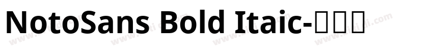 NotoSans Bold Itaic字体转换